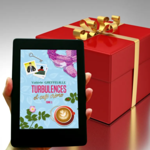 Cadeaux quelques chapitres du roman Turbulences et café crème